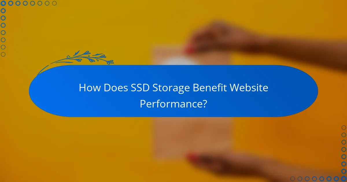 How Does SSD Storage Benefit Website Performance?