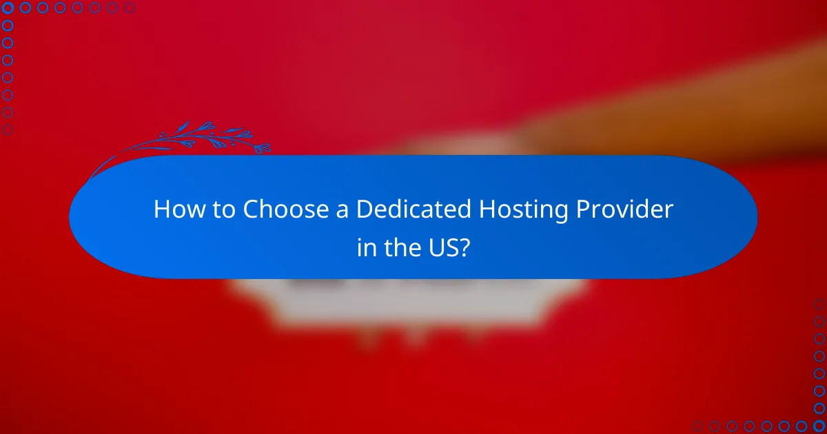 How to Choose a Dedicated Hosting Provider in the US?
