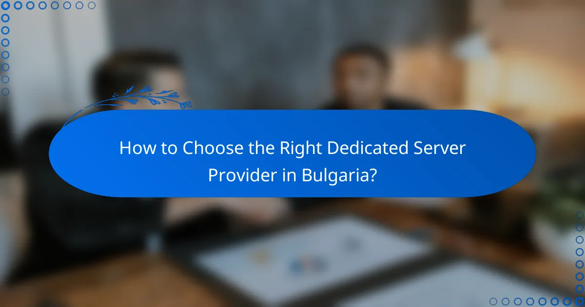 How to Choose the Right Dedicated Server Provider in Bulgaria?