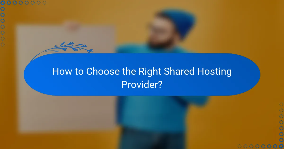 How to Choose the Right Shared Hosting Provider?