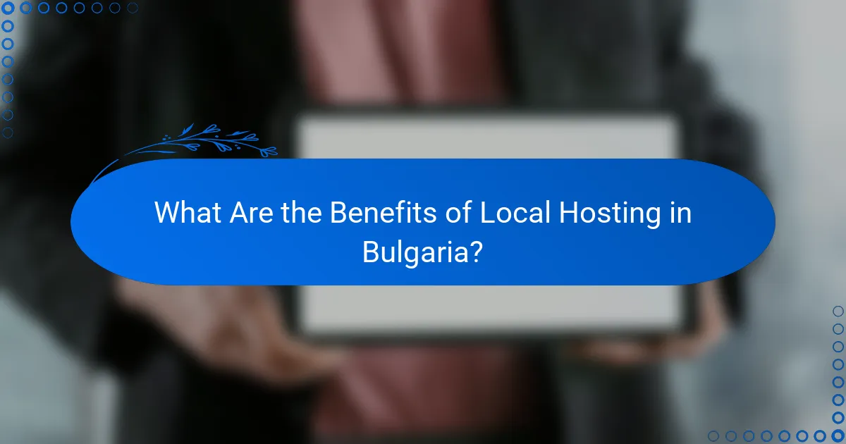 What Are the Benefits of Local Hosting in Bulgaria?