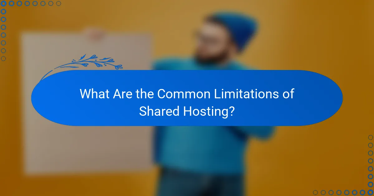 What Are the Common Limitations of Shared Hosting?